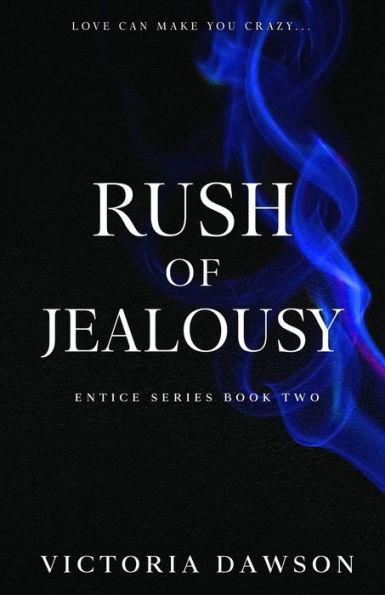 Rush of Jealousy - Victoria Dawson
