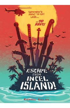 Coperta cărții 'Escape from Incel Island! - Margaret Killjoy'