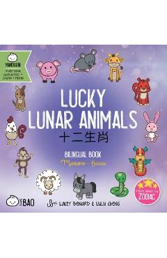 Coperta cărții 'Lucky Lunar Animals: A Bilingual Book in English and Mandarin with Traditional Characters, Zhuyin, and Pinyin - Lacey'