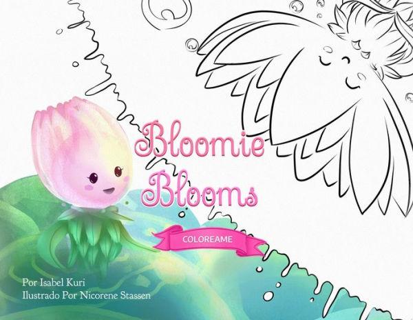 Bloomie Blooms: Coloring Book - Isabel Kuri