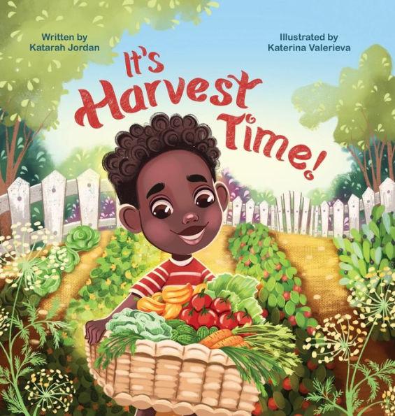 It's Harvest Time - Katarah Jordan