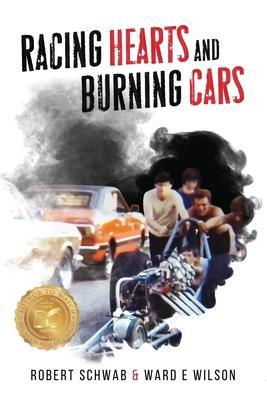 Racing Hearts and Burning Cars - Ward E. Wilson