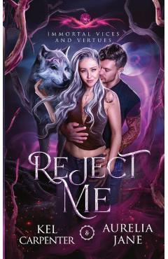 Poza produsului Reject Me: A Rejected Mate Vampire Shifter Romance - Kel Carpenter