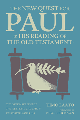 The New Quest for Paul and His Reading of the Old Testament: The contrast between the 