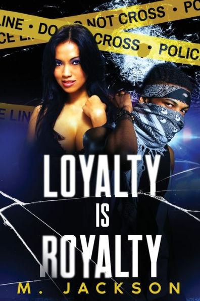 Loyalty Is Royalty - Maurice Jackson