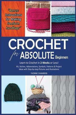 Crochet for Absolute Beginners - Yvonne Chambers