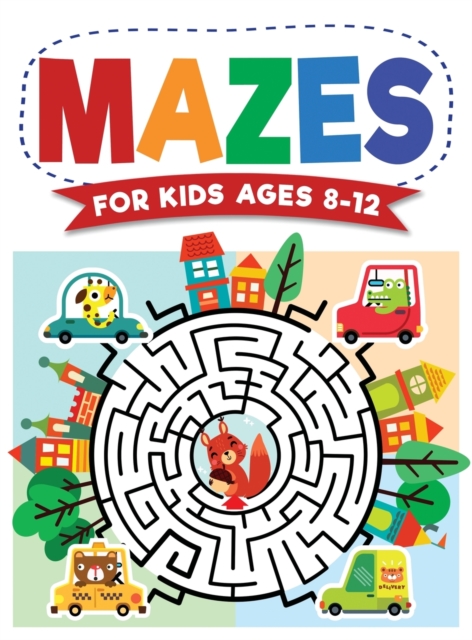 Mazes For Kids Ages 8-12: Maze Activity Book 8-10, 9-12, 10-12 year olds Workbook for Children with Games, Puzzles, and Problem-Solving (Maze Le - Jennifer L. Trace