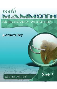 Math Mammoth Grade 5 Skills Review Workbook Answer Key - Maria Miller
