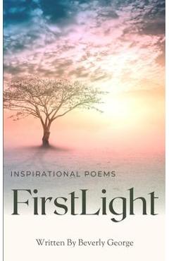 Coperta cărții 'First Light: Poetry - Beverly George'