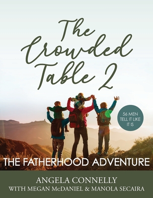 The Crowded Table 2: The Fatherhood Adventure - Angela Connelly