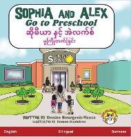 Sophia and Alex Go to Preschool: ဆိုဖီယာ နှင့် အဲလက - Denise Bourgeois-vance