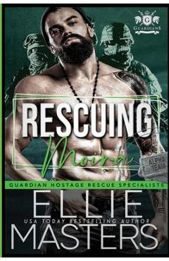 Poza produsului Rescuing Moira - Ellie Masters