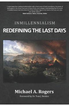 Coperta cărții 'Inmillennialism: Redefining the Last Days - Michael A. Rogers'