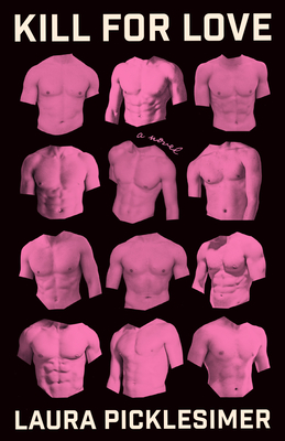 Kill for Love - Laura Picklesimer