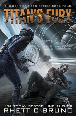 Titan's Fury: Children of Titan Book 4 - Rhett C. Bruno