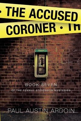 The Accused Coroner - Paul Austin Ardoin