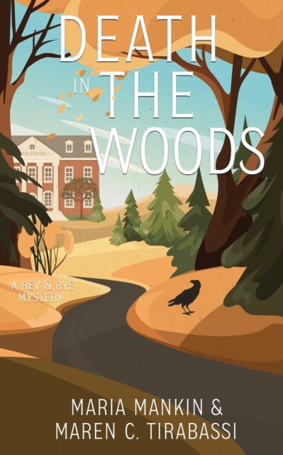 Death in the Woods: A Rev & Rye Mystery - Maria Mankin