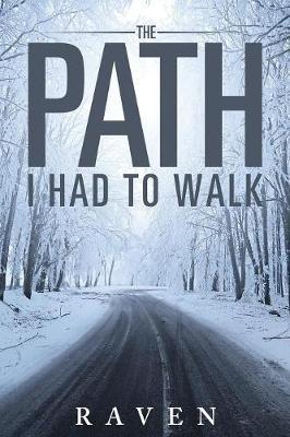 ﻿The Path I Had To Walk - Nicole Blocker