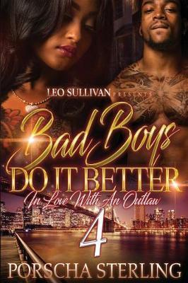 Bad Boys Do It Better 4: In Love With an Outlaw - Porscha Sterling