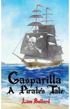 Poza produsului Gasparilla: A Pirate's Tale - Lisa Ballard