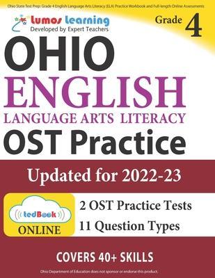 Ohio State Test Prep: Grade 4 English Language Arts Literacy (ELA) Practice Workbook and Full-length Online Assessments: OST Study Guide - Lumos Learning
