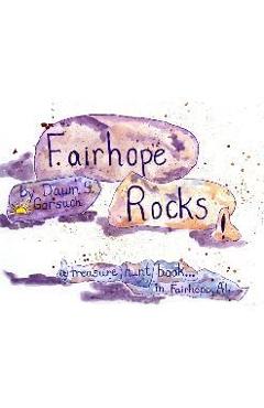 Coperta cărții 'Fairhope Rocks - Dawn Gorsuch'