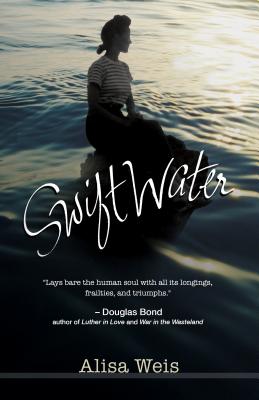 Swiftwater - Alisa Weis