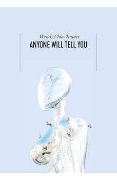 Coperta cărții 'Anyone Will Tell You - Wendy Chin-tanner'