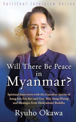 Coperta cărții 'Will There Be Peace in Myanmar? - Ryuho Okawa'