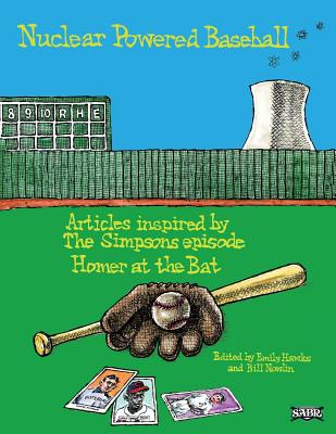 Nuclear Powered Baseball: Articles Inspired by The Simpsons episode Homer At the Bat - Emily Hawks