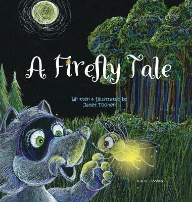 A Firefly Tale - Janet L. Toonen