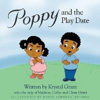 Coperta cărții 'Poppy and the Play Date - Krystal Grant'