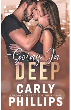 Poza produsului Going in Deep - Carly Phillips