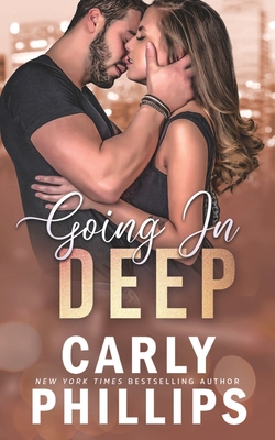 Going in Deep - Carly Phillips