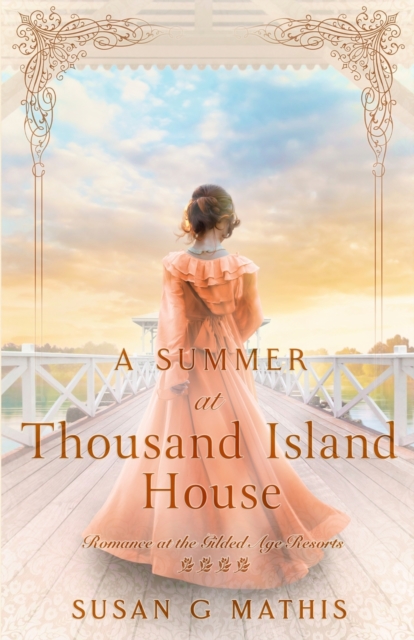 A Summer at Thousand Island House - Susan G. Mathis