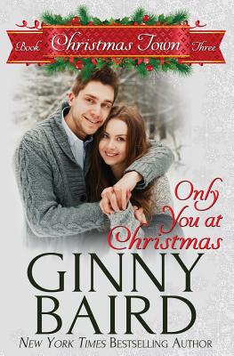 Only You at Christmas - Ginny Baird