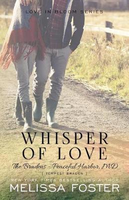 Whisper of Love (The Bradens at Peaceful Harbor): Tempest Braden - Melissa Foster