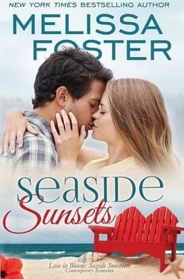 Seaside Sunsets (Love in Bloom: Seaside Summers, Book 3) - Melissa Foster