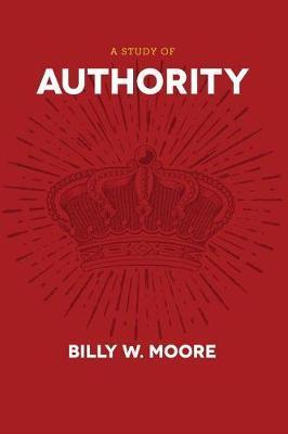 A Study of Authority - Billy W. Moore