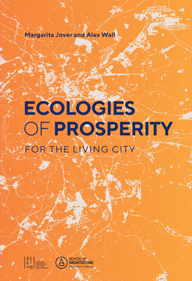 Ecologies of Prosperity for the Living - Margarita Jover