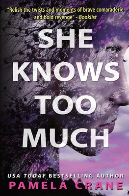 She Knows Too Much - Pamela Crane