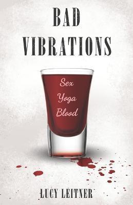 Bad Vibrations - Lucy Leitner