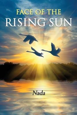 Face of the Rising Sun - Nada Nada
