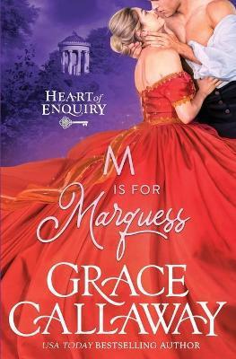 M is for Marquess: A Hot Wallflower and Spy Regency Romance - Grace Callaway