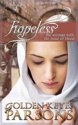 Hopeless: The Woman with the Issue of Blood - Golden Keyes Parsons