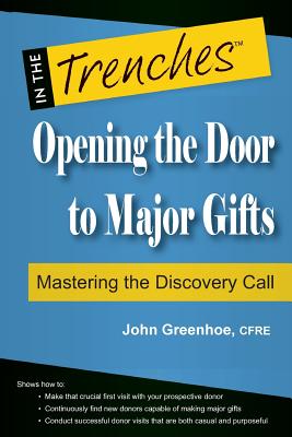 Opening the Door to Major Gifts: Mastering the Discovery Call - John Greenhoe