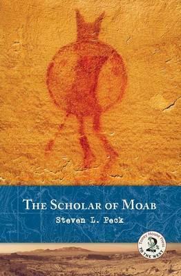 The Scholar of Moab - Steven L. Peck