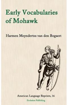 Coperta cărții 'Early Vocabularies of Mohawk - Harmen Meyndertsz Van Den Bogaert'
