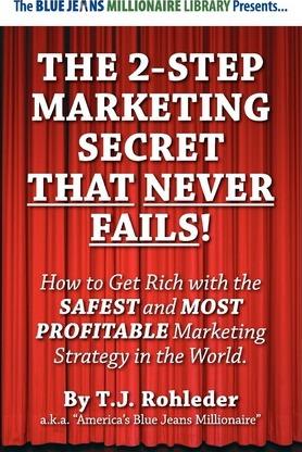 Coperta cărții 'The 2-Step Marketing Secret Than Never Fails! - T. J. Rohleder'