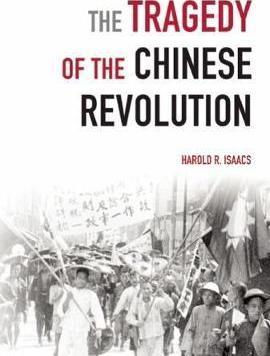 The Tragedy of the Chinese Revolution - Harold Isaacs